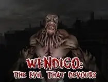 Wendigo: The Evil That D...